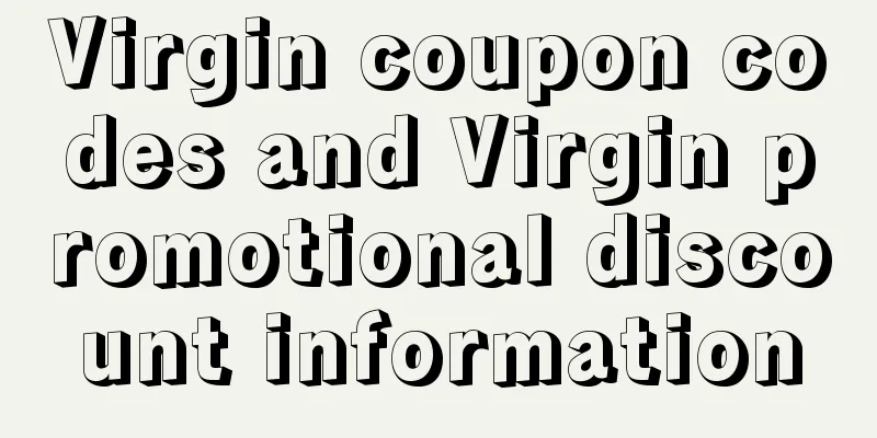 Virgin coupon codes and Virgin promotional discount information