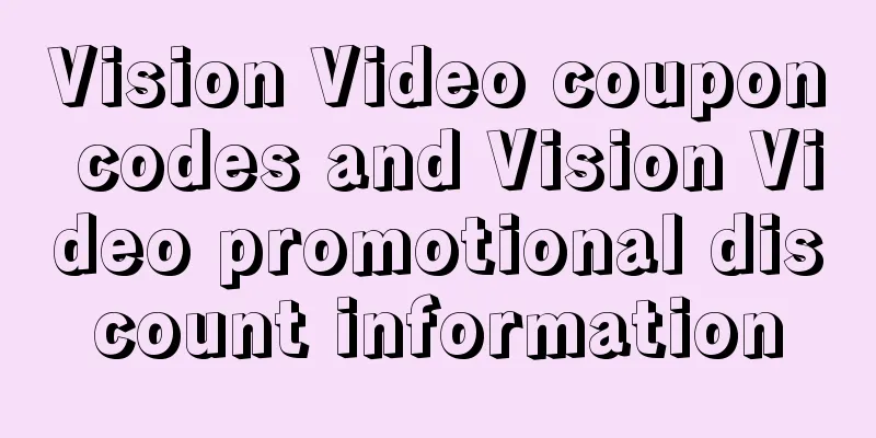 Vision Video coupon codes and Vision Video promotional discount information
