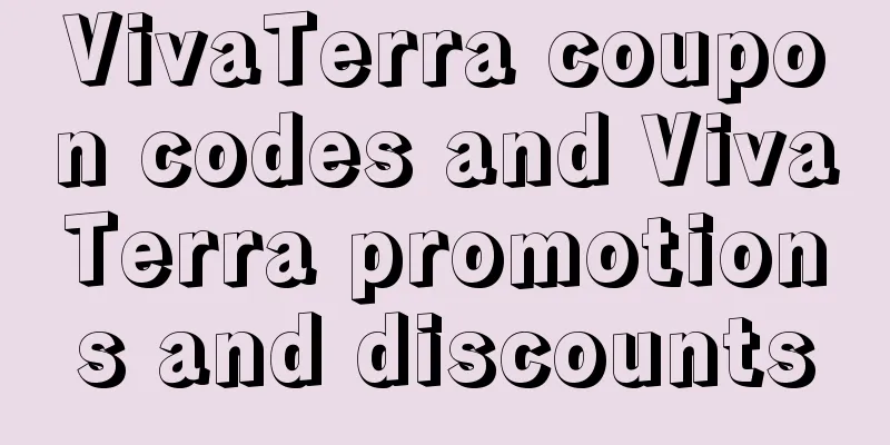 VivaTerra coupon codes and VivaTerra promotions and discounts
