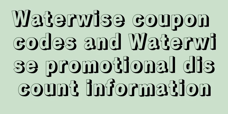 Waterwise coupon codes and Waterwise promotional discount information