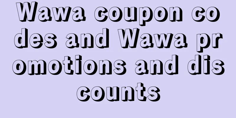 Wawa coupon codes and Wawa promotions and discounts
