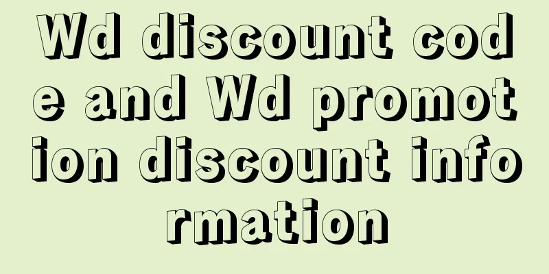 Wd discount code and Wd promotion discount information