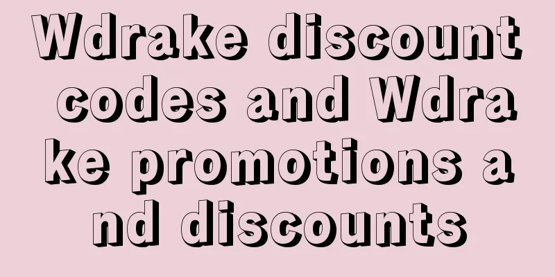 Wdrake discount codes and Wdrake promotions and discounts