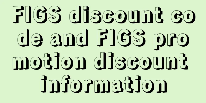 FIGS discount code and FIGS promotion discount information