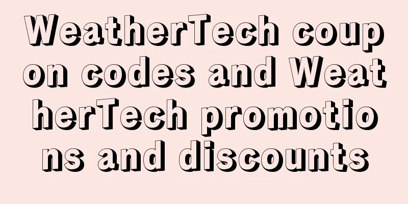 WeatherTech coupon codes and WeatherTech promotions and discounts