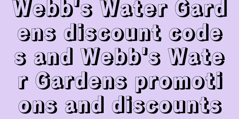 Webb's Water Gardens discount codes and Webb's Water Gardens promotions and discounts