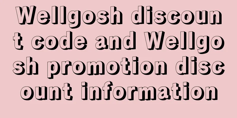Wellgosh discount code and Wellgosh promotion discount information