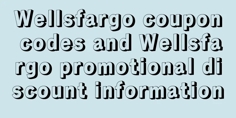 Wellsfargo coupon codes and Wellsfargo promotional discount information