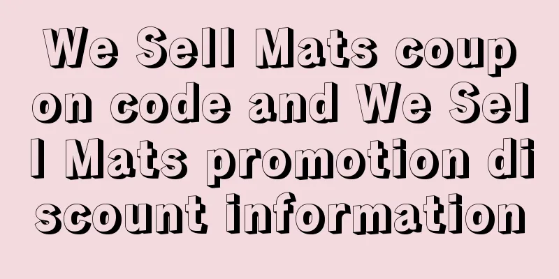 We Sell Mats coupon code and We Sell Mats promotion discount information