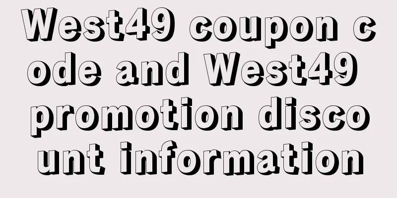 West49 coupon code and West49 promotion discount information