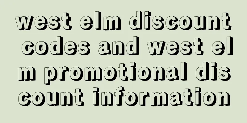 west elm discount codes and west elm promotional discount information