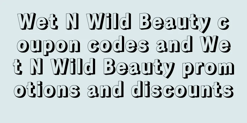 Wet N Wild Beauty coupon codes and Wet N Wild Beauty promotions and discounts