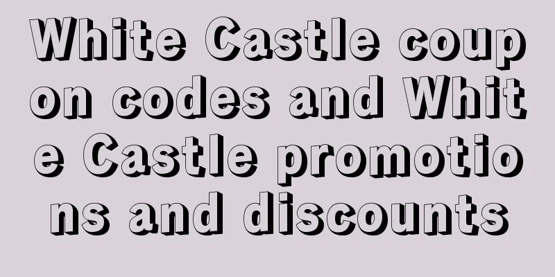 White Castle coupon codes and White Castle promotions and discounts