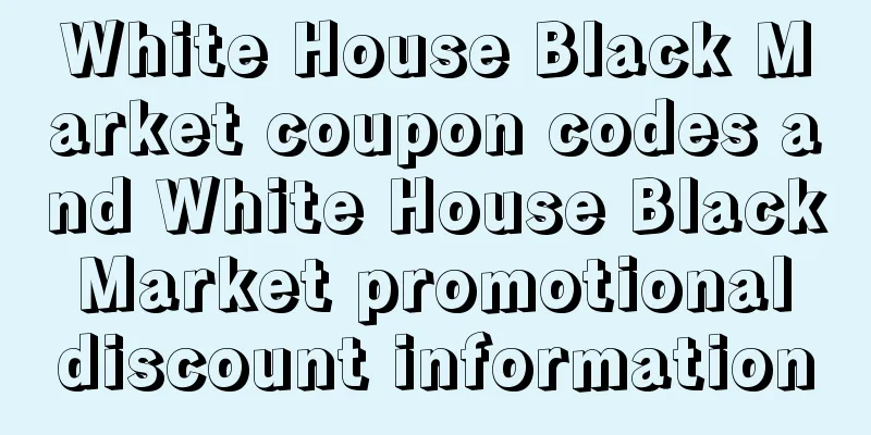 White House Black Market coupon codes and White House Black Market promotional discount information