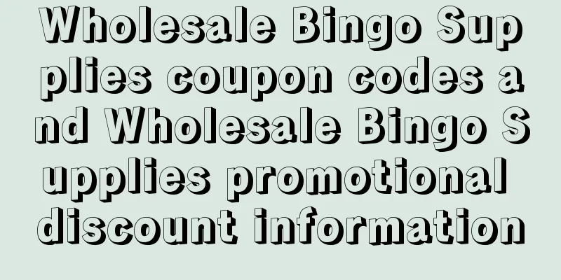 Wholesale Bingo Supplies coupon codes and Wholesale Bingo Supplies promotional discount information
