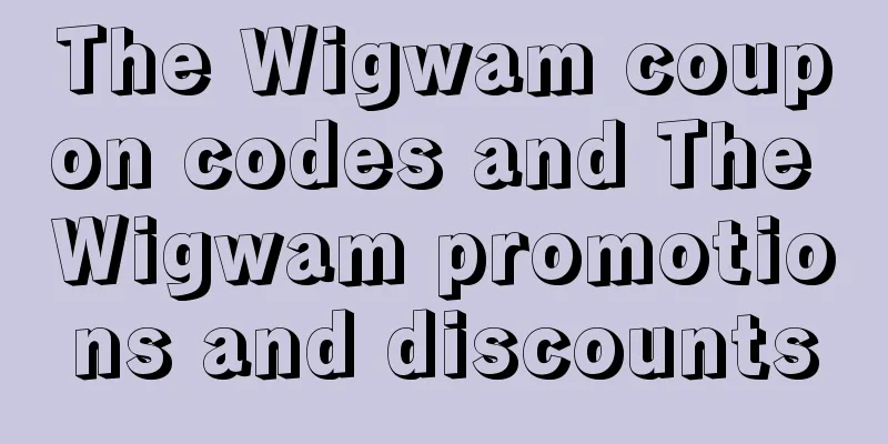 The Wigwam coupon codes and The Wigwam promotions and discounts