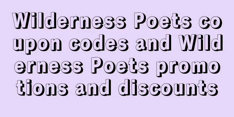 Wilderness Poets coupon codes and Wilderness Poets promotions and discounts