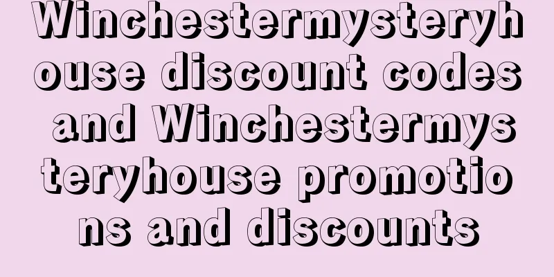 Winchestermysteryhouse discount codes and Winchestermysteryhouse promotions and discounts