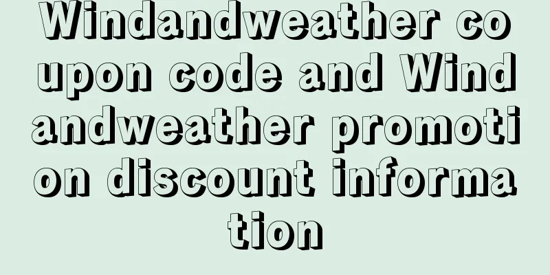 Windandweather coupon code and Windandweather promotion discount information