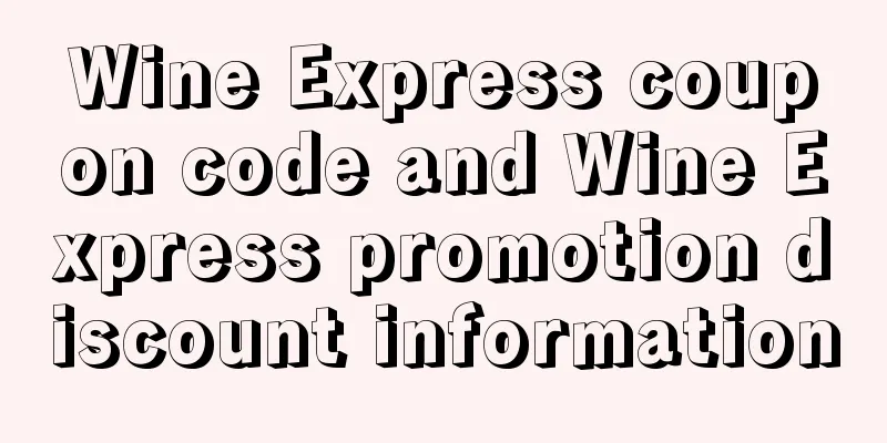 Wine Express coupon code and Wine Express promotion discount information
