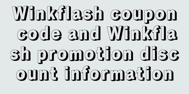 Winkflash coupon code and Winkflash promotion discount information