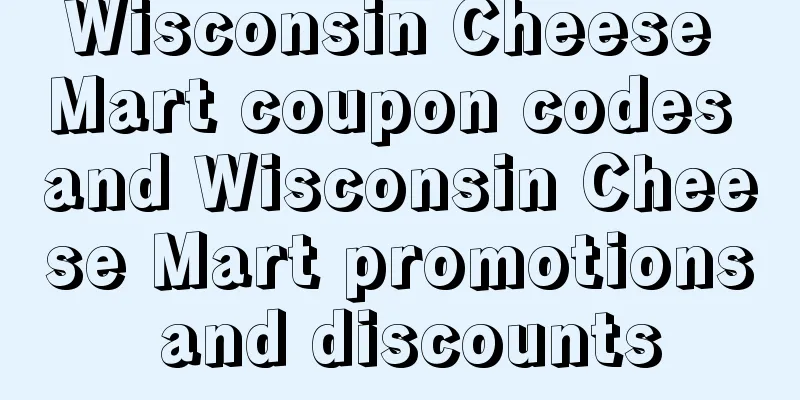 Wisconsin Cheese Mart coupon codes and Wisconsin Cheese Mart promotions and discounts