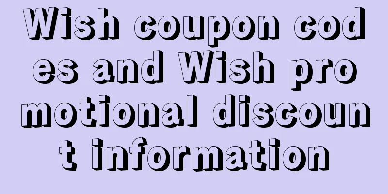 Wish coupon codes and Wish promotional discount information