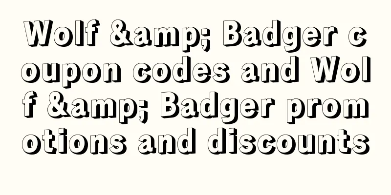 Wolf & Badger coupon codes and Wolf & Badger promotions and discounts