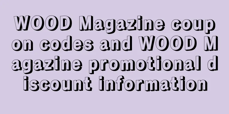WOOD Magazine coupon codes and WOOD Magazine promotional discount information