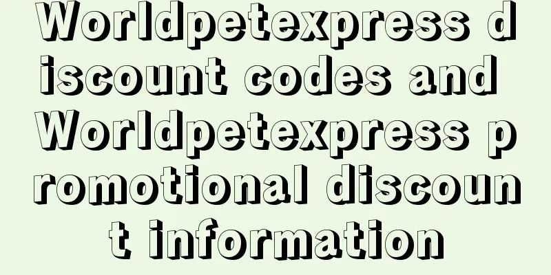 Worldpetexpress discount codes and Worldpetexpress promotional discount information