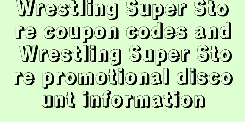 Wrestling Super Store coupon codes and Wrestling Super Store promotional discount information