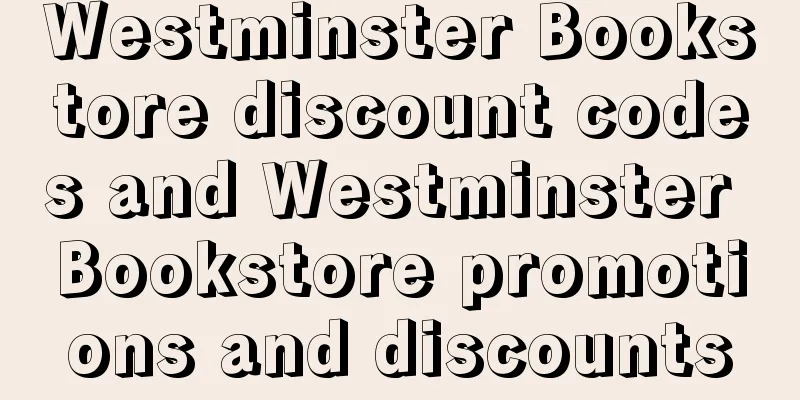 Westminster Bookstore discount codes and Westminster Bookstore promotions and discounts