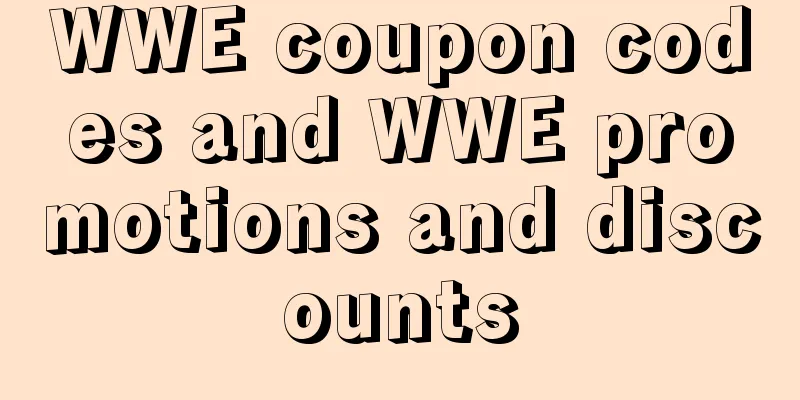 WWE coupon codes and WWE promotions and discounts