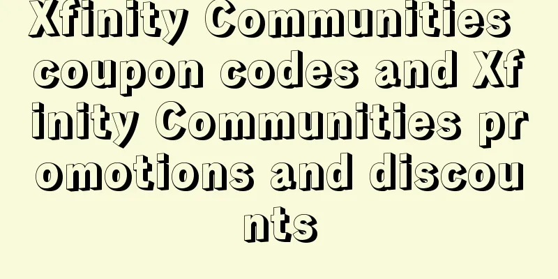 Xfinity Communities coupon codes and Xfinity Communities promotions and discounts