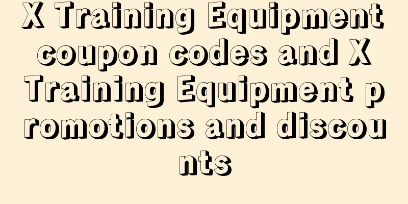 X Training Equipment coupon codes and X Training Equipment promotions and discounts