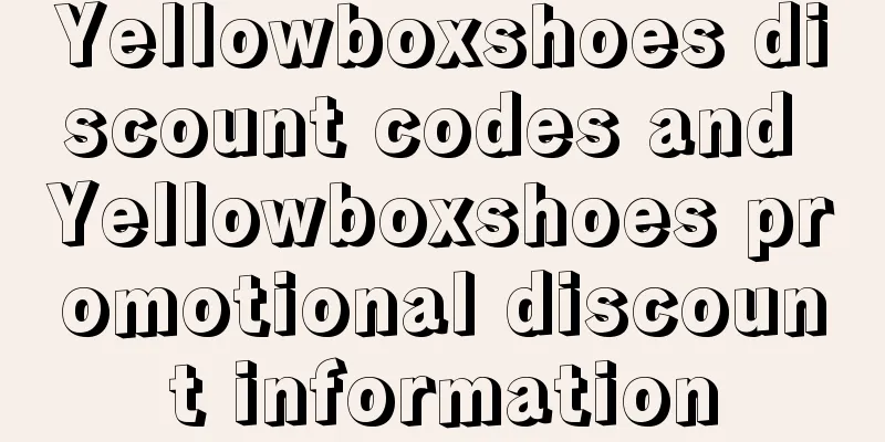 Yellowboxshoes discount codes and Yellowboxshoes promotional discount information