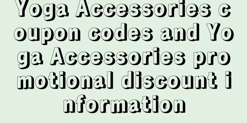 Yoga Accessories coupon codes and Yoga Accessories promotional discount information