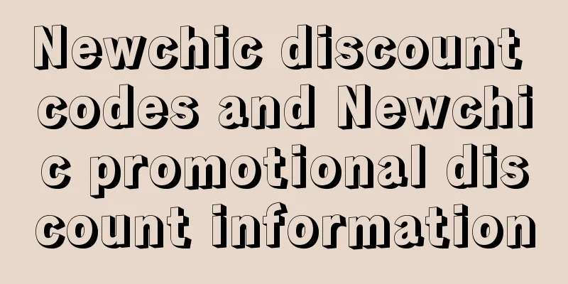 Newchic discount codes and Newchic promotional discount information