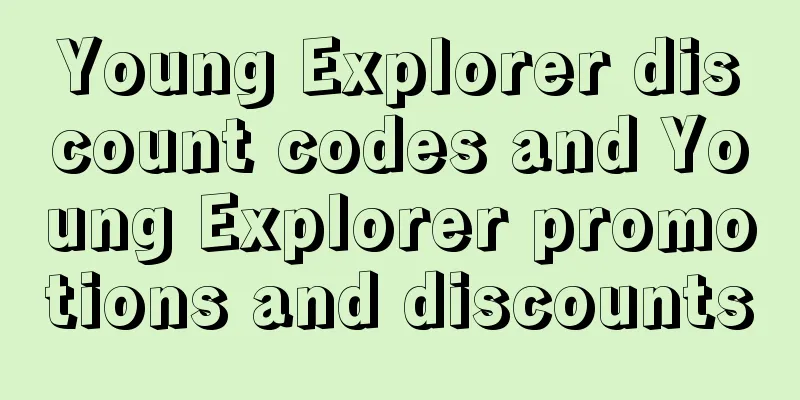 Young Explorer discount codes and Young Explorer promotions and discounts