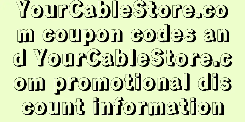 YourCableStore.com coupon codes and YourCableStore.com promotional discount information