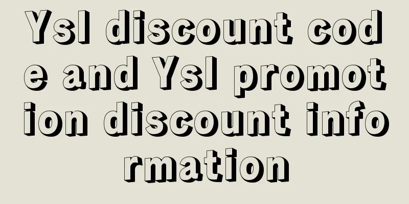 Ysl discount code and Ysl promotion discount information