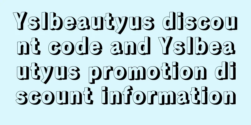 Yslbeautyus discount code and Yslbeautyus promotion discount information