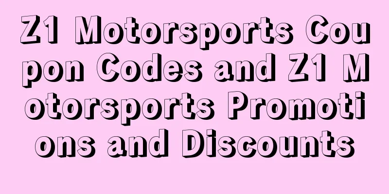 Z1 Motorsports Coupon Codes and Z1 Motorsports Promotions and Discounts