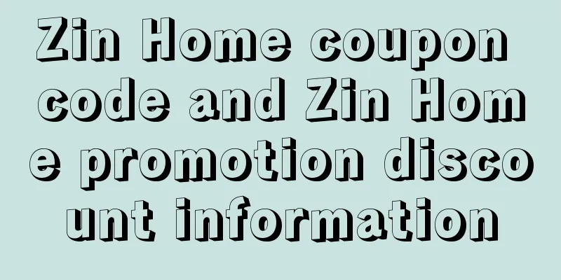 Zin Home coupon code and Zin Home promotion discount information