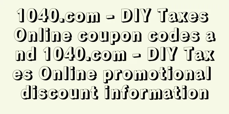 1040.com - DIY Taxes Online coupon codes and 1040.com - DIY Taxes Online promotional discount information