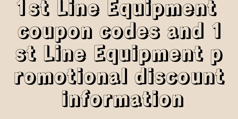 1st Line Equipment coupon codes and 1st Line Equipment promotional discount information