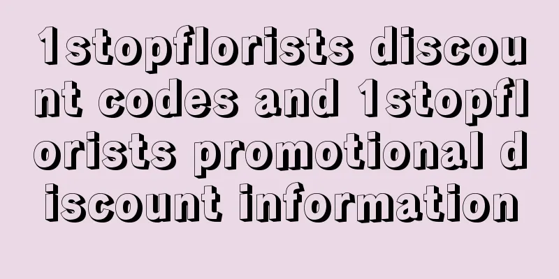 1stopflorists discount codes and 1stopflorists promotional discount information