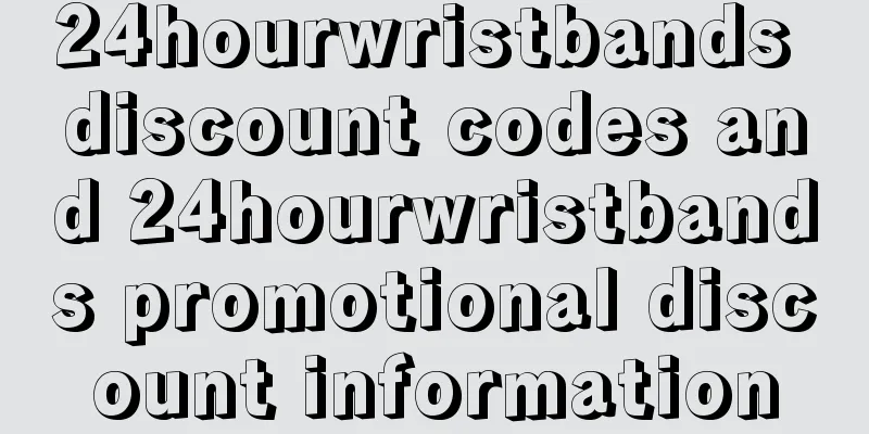24hourwristbands discount codes and 24hourwristbands promotional discount information