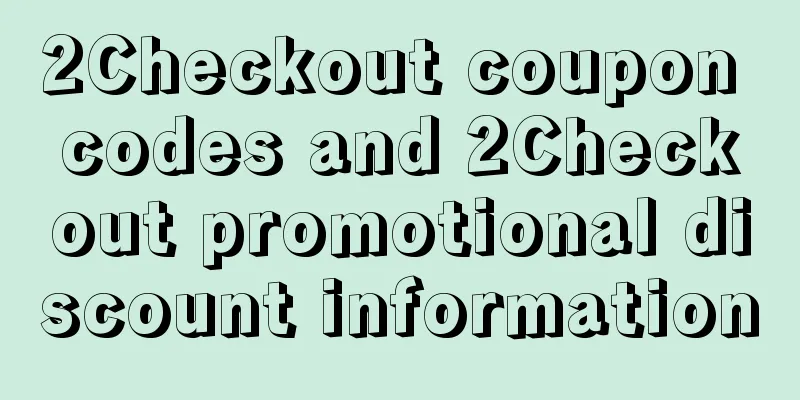 2Checkout coupon codes and 2Checkout promotional discount information