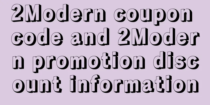 2Modern coupon code and 2Modern promotion discount information
